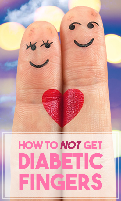 how to not get diabetic fingers