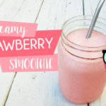 Creamy Strawberry Smoothie Recipe