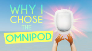 Why I Chose The Omnipod Insulin Pump