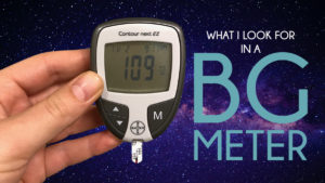 What I look for in a BG Meter T1D