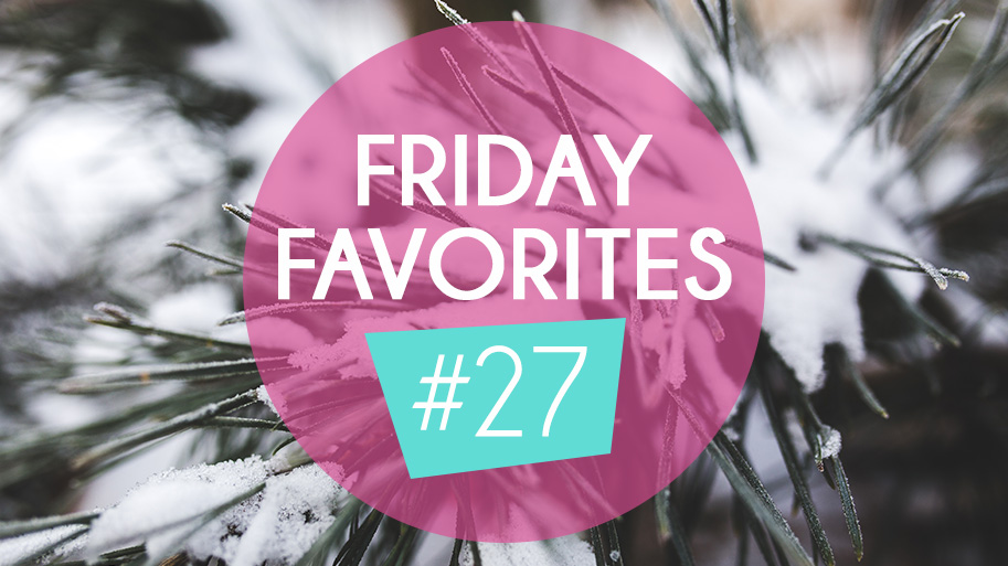 Friday Favorites #27 Winter