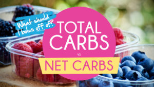 total carbs vs net carbs what should i bolus off of