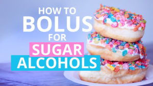 how to bolus for sugar alcohol t1d