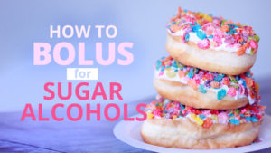 how to bolus for sugar alcohol t1d