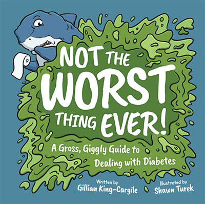 not the worst thing ever-book on type 1 diabetes